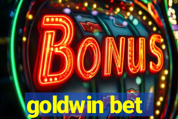 goldwin bet